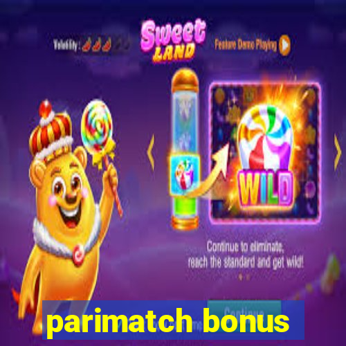 parimatch bonus